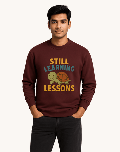 Still learning lession Sweatshirt